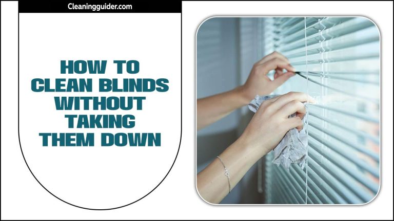 How To Clean Blinds Without Taking Them Down