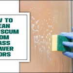 How To Clean Soap Scum From Glass Shower Doors: A Comprehensive Guide