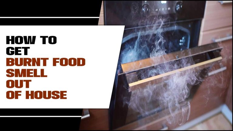 How To Get Burnt Food Smell Out Of House