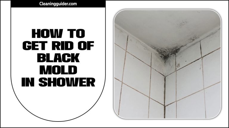 How To Get Rid Of Black Mold In Shower