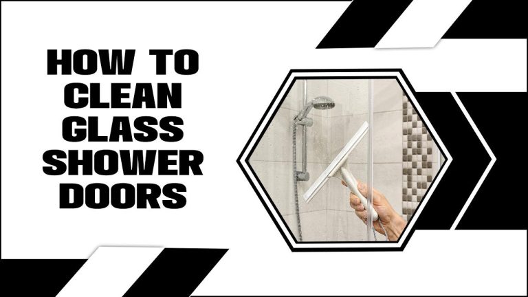 How To Clean Glass Shower Doors