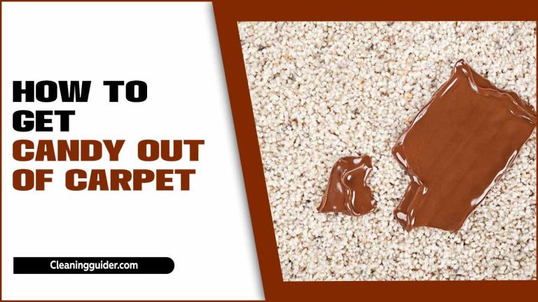 How To Get Candy Out Of Carpet