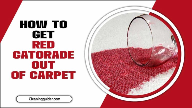 How To Get Red Gatorade Out Of Carpet