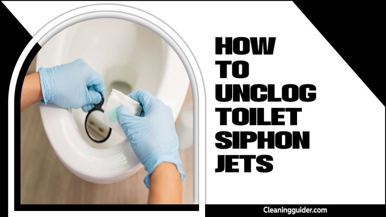 How To Unclog Toilet Siphon Jets