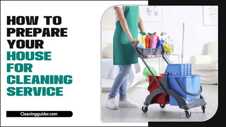 Prepare Your House For Cleaning Service