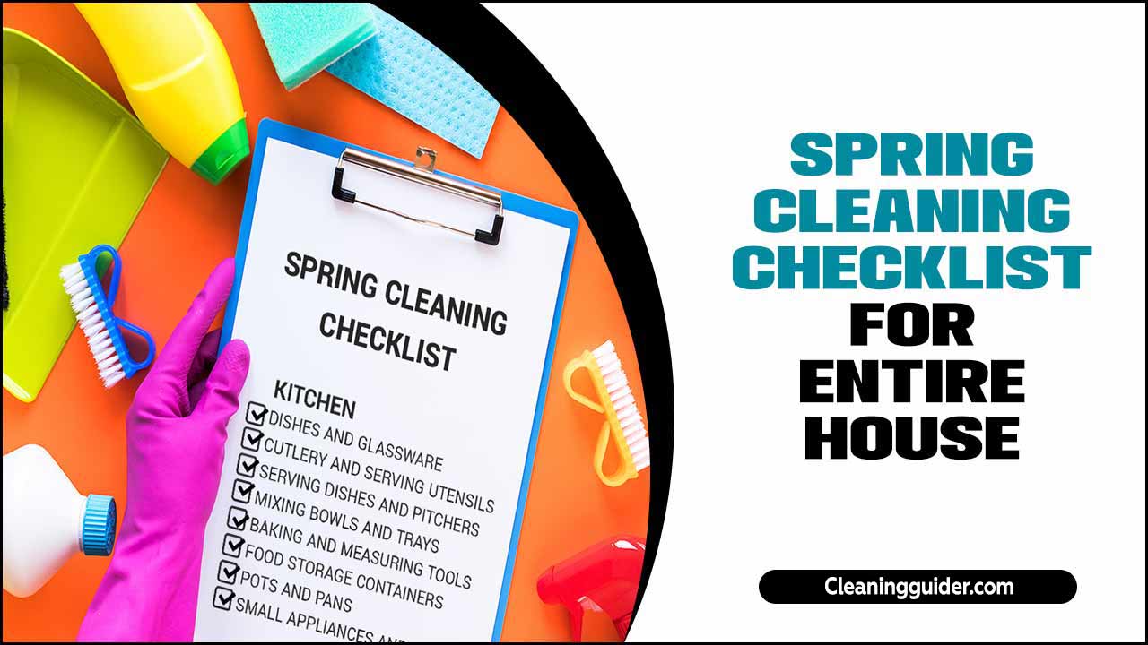 Spring Cleaning Checklist For Entire House: A Step-By-Step Guide